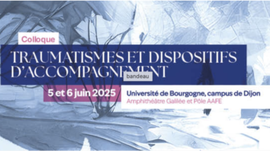 Colloque psychotraumatismes et dispositifs d’accompagnement – 5 et 6 Juin 2025